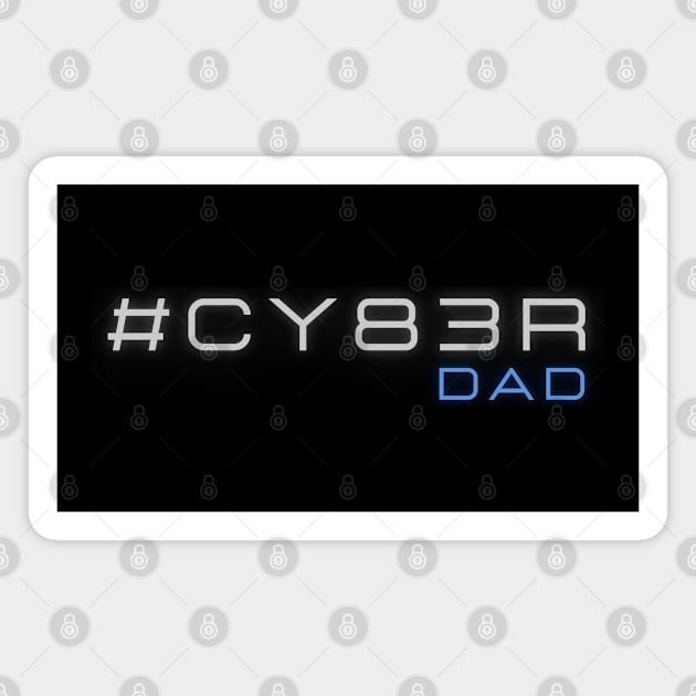 Cyber Dad Magnet by VIPprojects